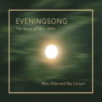 “Warning: Marc Allen’s ‘Eveningsong’ Album Has the Power to Mesmerize Your Soul – Prepare to Be Enchanted!”