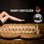 Manu Chevalier releases his latest Electrifying Disco Single