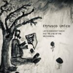 Etrusco Unico unveils his latest captivating album