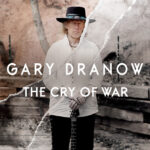 Resonating With Resilience, Unity, and Empathy: Explore Gary Dranow’s Latest Single ‘The Cry of War’, A Song Of Unwavering Patriotism And Profound Emotions