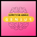 Danny B The AirHead releases his tremendous dancehall single