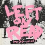 Love Ghost Unveils Their Latest Single ‘LEFT ON READ’: A Raw And Emotional Pop-Punk Masterpiece