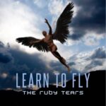 “Melodic Expedition: The Ruby Tears’ Latest Single ‘Learn To Fly’ Soars Beyond Sound”