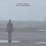 Simon Maggs Unleashes His Debut EP ‘The Art Of Being Alone’: A Compelling Musical Narrative That Marks His Entry To The Music World