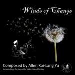 Melodic Reverie: Allen Yu’s Debut Album “Winds of Change” Unveiling A Symphony Of The Soul