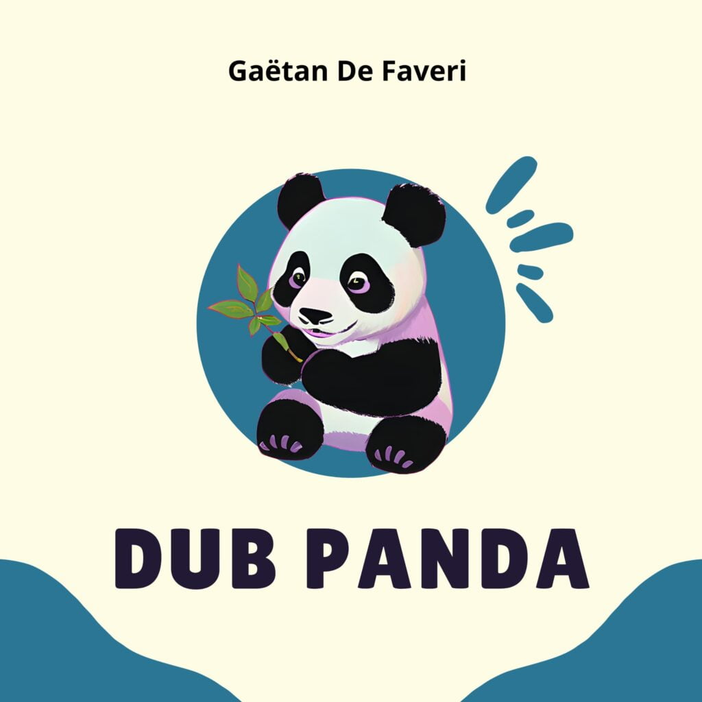 Gaëtan De Faveri’s “Dub Panda”: A Wonderland Of Uncharted Sonic Symphonies