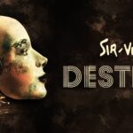 SIR-VERE Unleashes ‘Destroya’: A Sonic Symphony Of Chaos, Resilience, And Uncharted Depths