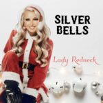“Lady Redneck’s ‘Silver Bells’: A Sonic Wonderland of Christmas Magic”