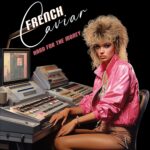 French Caviar Unleashes An Electrifying Rendition Through ‘Hard For The Money’