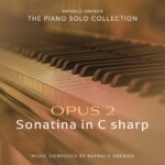 Harmonies Of The Soul: Raynald Grenier’s Enchanting “Sonatina In C Sharp”