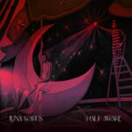 Luna Waves Presents ‘Half Awake’: Dreamscape Reveries and A Journey Through The Mind’s Depths
