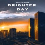Aaron Wiggins Unveils ‘Brighter Day’: A Melodic Beacon Of Hope And Harmony