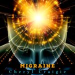 Cheryl Craigie Unleashes ‘Migraine’: A Poignant Musical Journey Into Chronic Pain