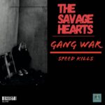 The Savage Hearts Unveil ‘Gang War/Speed Kills’: Electrifying Anthems Exuding Raw Energy And Vibrant Passion