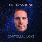 Dr Dawsound Unveils ‘Universal Love’: A Captivating Musical Journey That Defies Boundaries