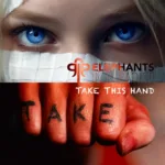 Elephants In Paradise Ignite Solidarity with ‘Take This Hand’: A Rock Anthem For Unity And Resilience