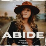 Dannica Samuel Unveils ‘Abide’: An Inspiring Fusion Of Faith And Music