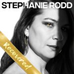 Stephanie Rodd’s R&B EP “Recovered”: A Musical Journey Of Resilience And Growth