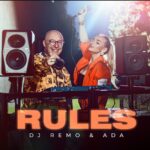 “Rules?” What Rules? DJ Remo & Ada’s Liberating Hit Single