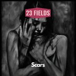 ‘Scars’ by 23 Fields: A Gentle Journey Through Emotional Depth And Folk Evolution