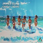 Rhythmic Euphoria: James Clav’s “Give It To Me” Electrifies The Dance Floor