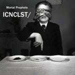 Mortal Prophets: “ICNCLST/” – A Sonic Odyssey Through Rock, Hip-Hop, and Psychedelia