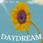 Serenity in Sound: Paul Bill Jr.’s ‘Daydream’ Captures Tranquility And Love In A Soulful Journey