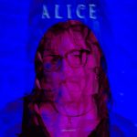 Leah Rogers Presents ‘Alice (Wonderland)’: A Bold Anthem Of Defiance And Female Empowerment