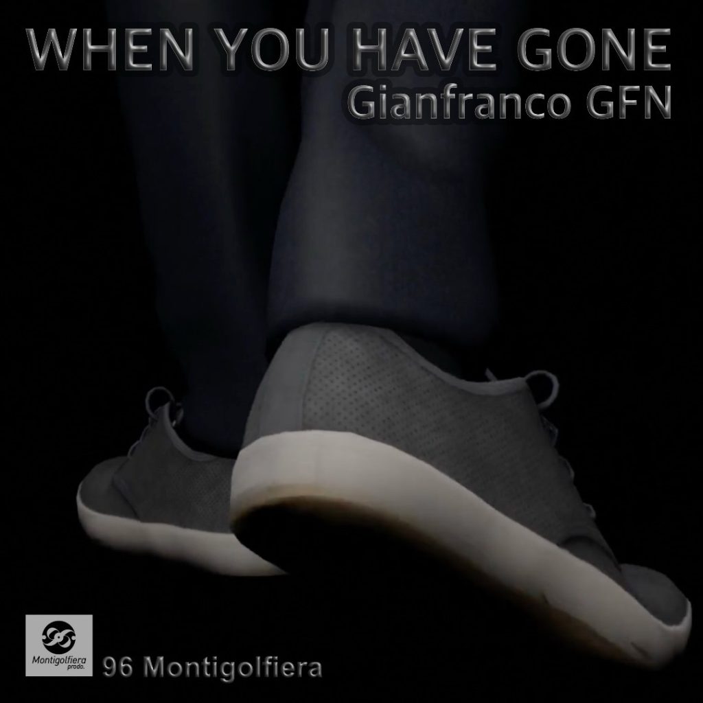 A Poignant Journey Through Loss: Gianfranco GFN Unleashed An Emotional Masterpiece In ‘When You Have Gone’