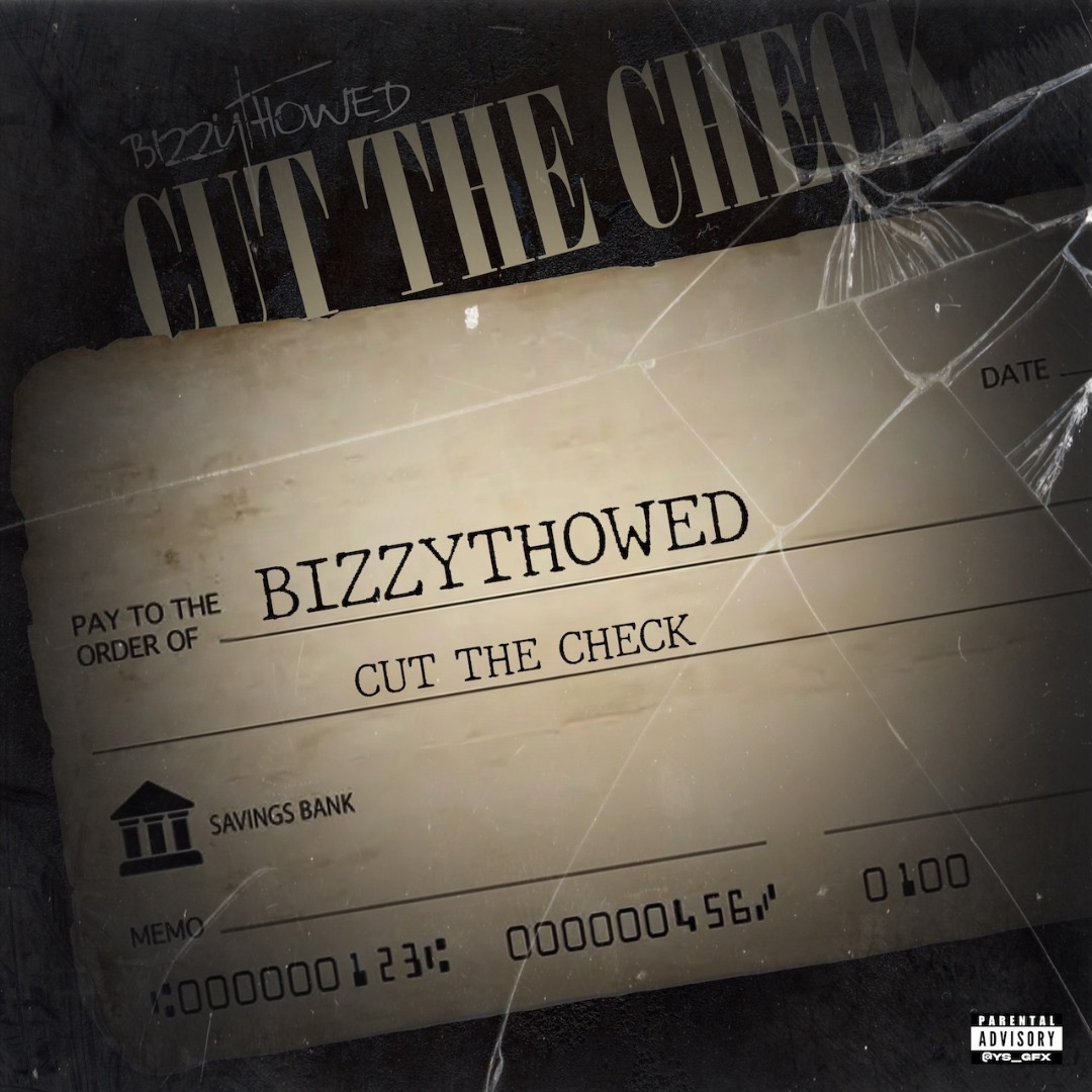 Bizzythowed Presents 'Cut The Check': An Electrifying Anthem Of Genre-Bending Mastery