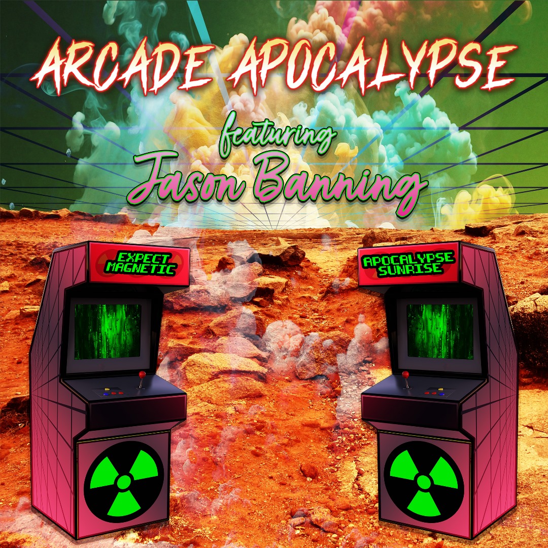 Arcade Apocalypse’s EP "Apocalypse Sunrise and Expect Magnetic": A Retro-Futuristic Soundtrack for Chaotic Times