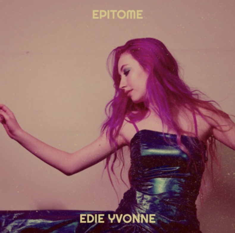 Edie Yvonne’s ‘Epitome’: A Sweet 16 Anthem Redefining Indie Dream Pop with Emotional Depth and Sonic Innovation