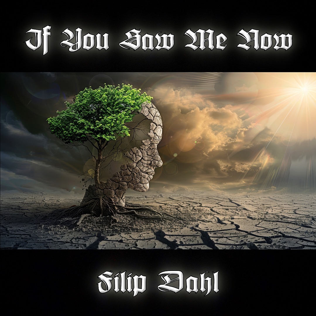 Filip Dahl Presents ‘If You Saw Me Now’: A Rock Ballad Of Vulnerability, Resilience, And Hope