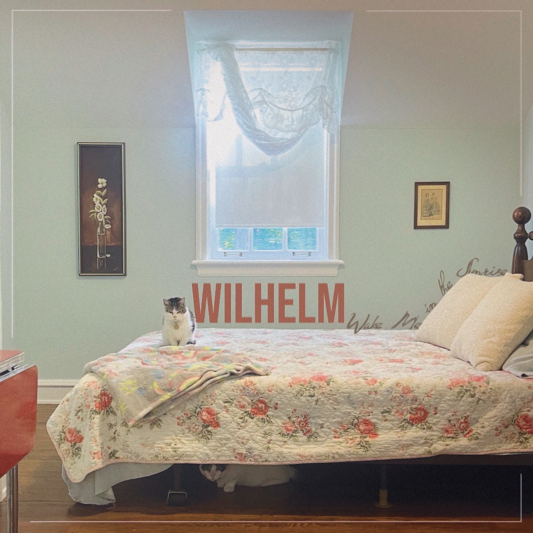 Wilhelm Presents ‘Wake Me In The Sunrise’: A Raw And Intimate Journey Through Lo-Fi Folk