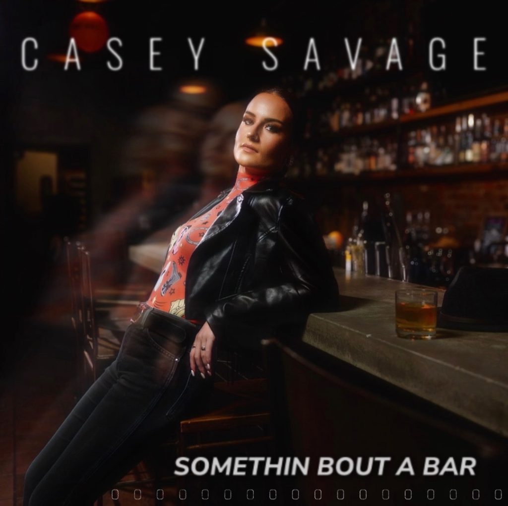 Casey Savage Unveils A New Single Somethin’ Bout A Bar: An Ultimate Country Night Out Anthem Casey Savage Unveils A New Single Somethin’ Bout A Bar: An Ultimate Country Night Out Anthem