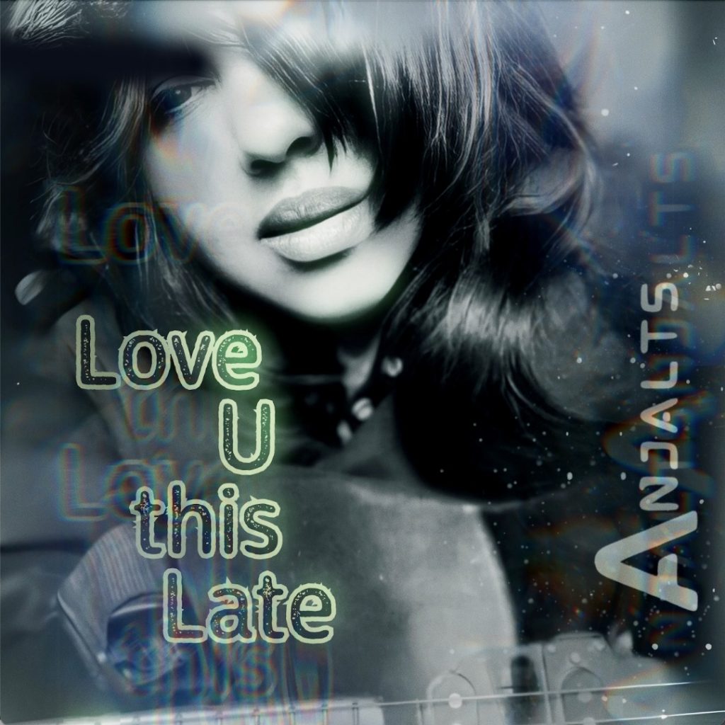 Love U This Late - Anjalts