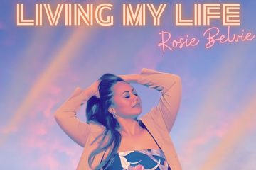 Rosie Belvie – Living My Life