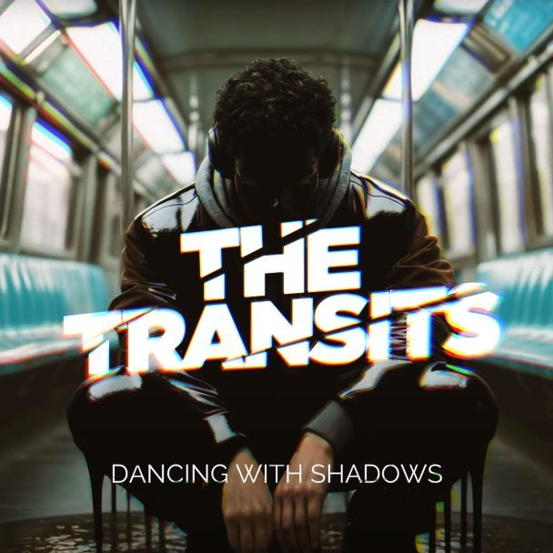 The Transits – Dancing With Shadows