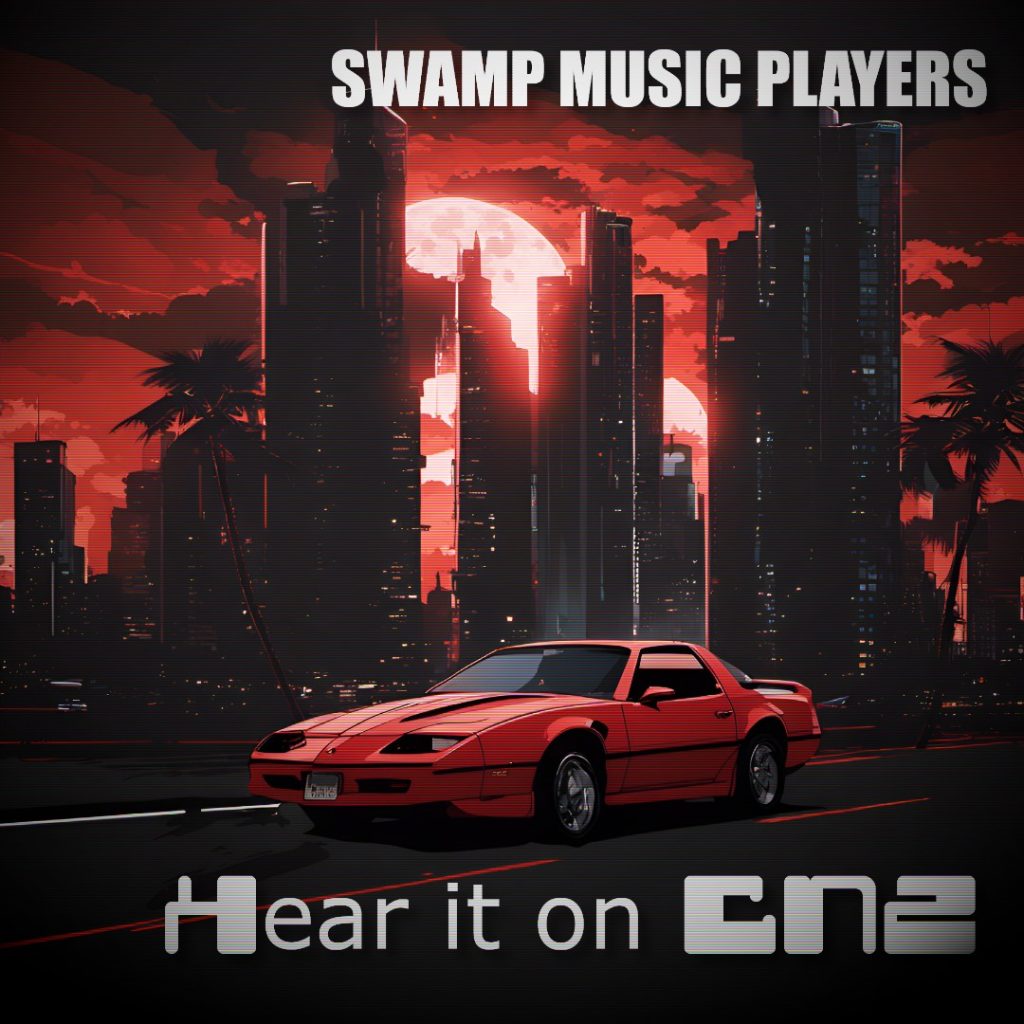 Swamp Music Players – Hear It on CN2