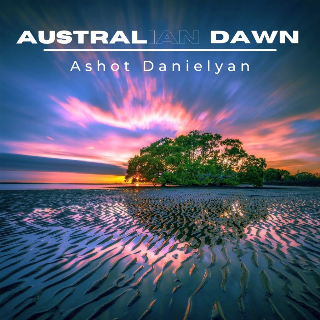 Ashot Danielyan – Australian Dawn