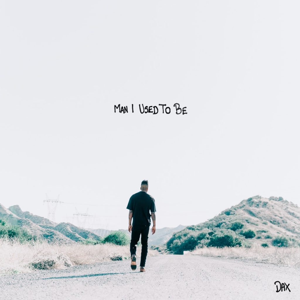 Dax – Man I Used To Be