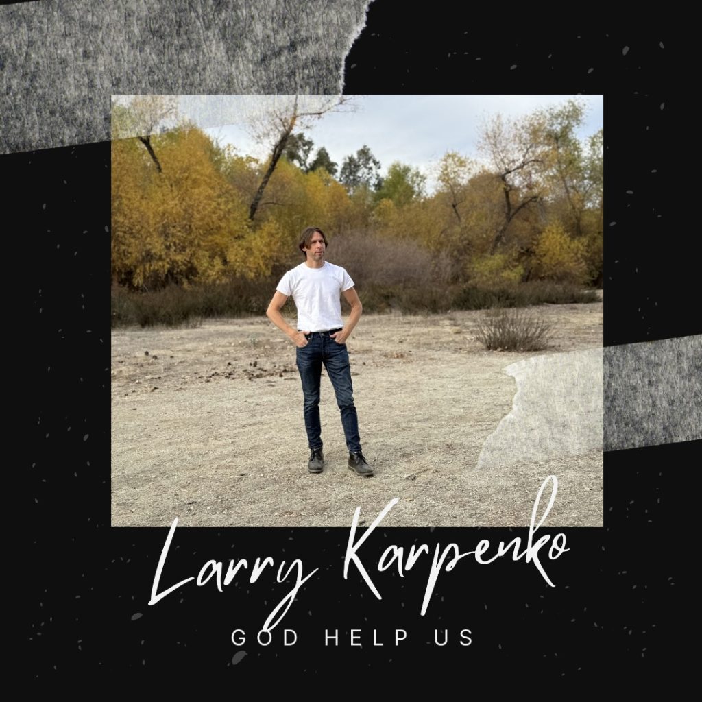 Larry Karpenko – God Help Us