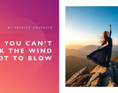 Patrick Costello – You Can’t Ask the Wind Not to Blow