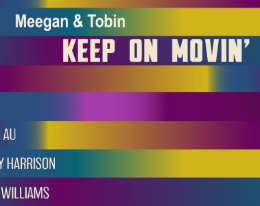 Meegan & Tobin – Keep On Movin'