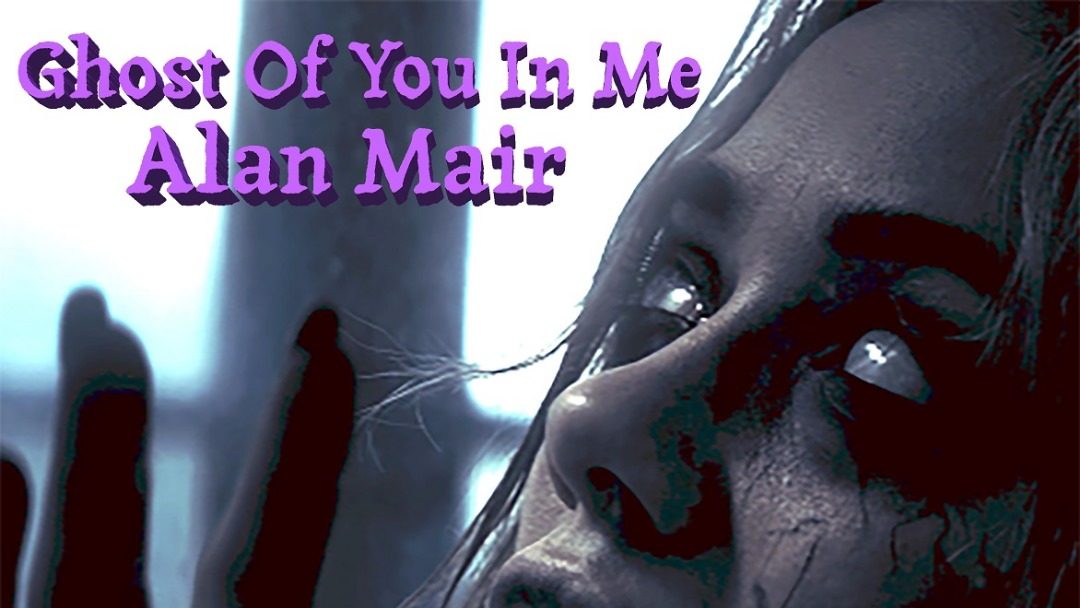 Alan Mair – Ghost Of You In Me