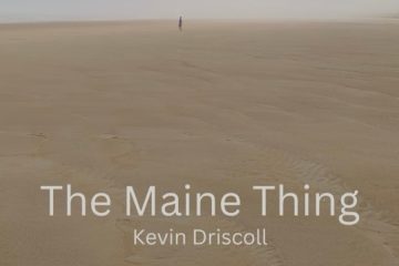 Kevin Driscoll – The Maine Thing