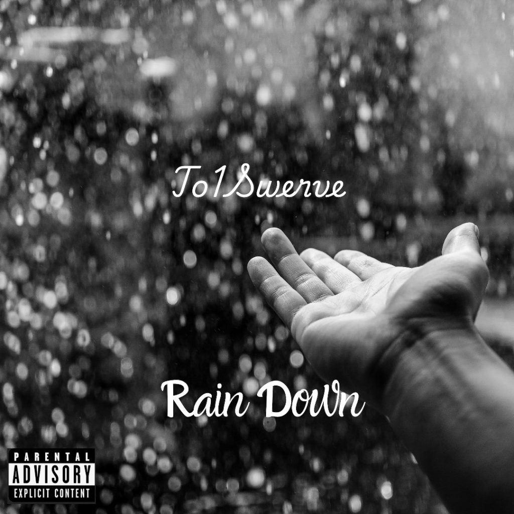 To1Swerve – Rain Down To1Swerve – Rain Down
