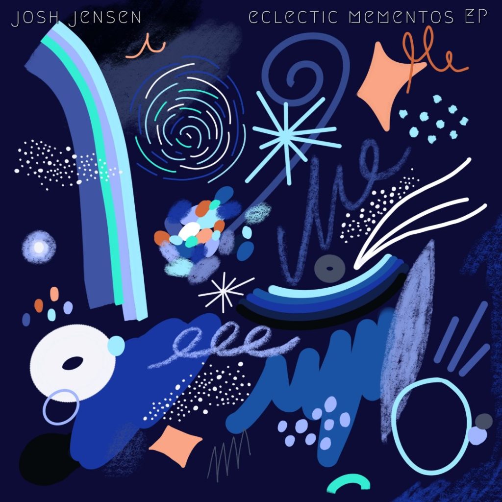 Josh Jensen - Eclectic Mementos Josh Jensen - Eclectic Mementos