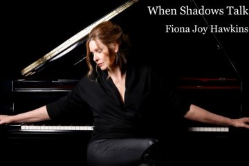 Fiona Joy Hawkins – When Shadows Talk