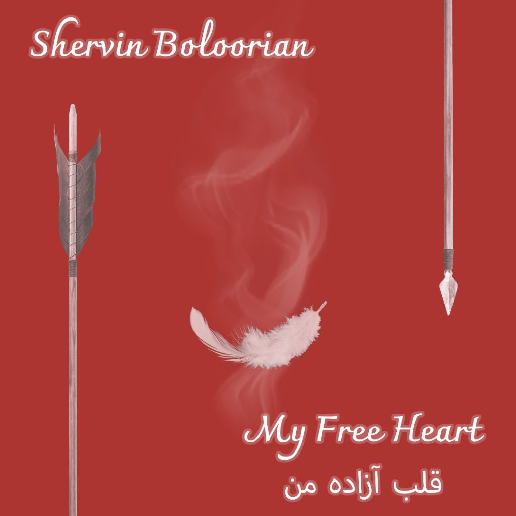 Shervin Boloorian – My Free Heart Shervin Boloorian – My Free Heart